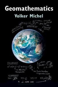 Geomathematics Av Volker (Universitat Siegen Germany) Michel