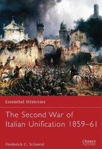 Schneid Frederick C. The Second War of Italian Unification 1859–61