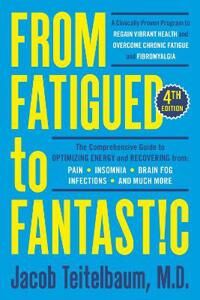 From Fatigued To Fantastic! Av Jacob Md Teitelbaum From Fatigued To Fantastic! Av Jacob Md Teitelbaum