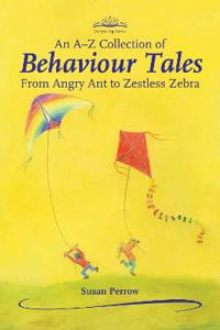 Perrow, Susan An A-Z Collection of Behaviour Tales (1907359869)