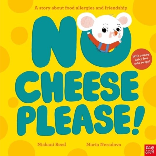 No Cheese Please! No Cheese Please!