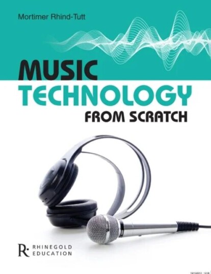 Music Technology From Scratch Av Mortimer Rhind-Tutt