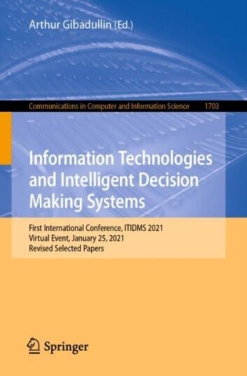 Information Technologies and Intelligent Decision Making Systems Information Technologies and Intelligent Decision Making Systems