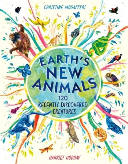 Earth's New Animals 120 Recently Discovered Creatures Earth's New Animals 120 Recently Discovered Creatures