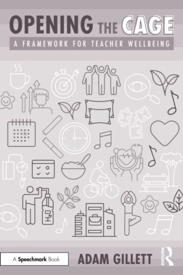 Opening the CAGE: A Framework for Teacher Wellbeing