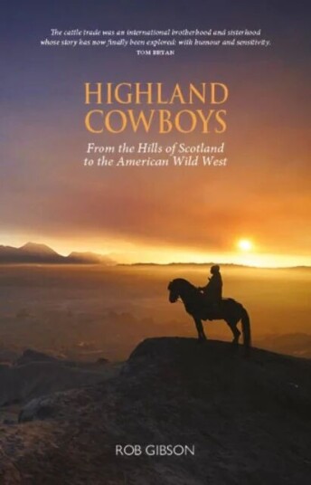 Highland Cowboys av Rob Gibson Highland Cowboys av Rob Gibson