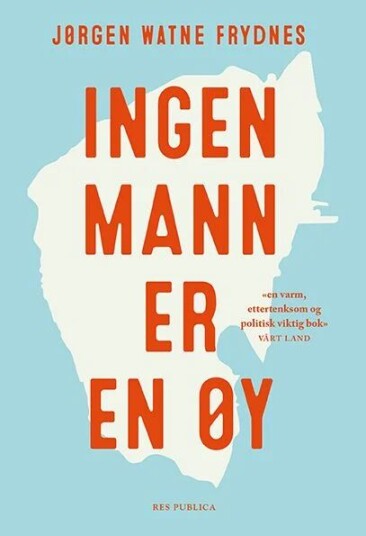 Ingen Mann Er En Øy Av Jørgen Watne Frydnes