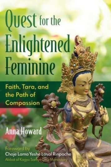 Quest for the Enlightened Feminine  Faith, Tara, and the Path of Compassion