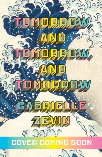 Tomorrow, And Tomorrow, And Tomorrow Av Gabrielle Zevin Tomorrow, And Tomorrow, And Tomorrow Av Gabrielle Zevin
