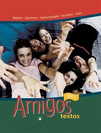Amigos Tres Av Anette De La Motte, Monika Saveska Knutagård, Horacio Lizana, Angella Riquelme, Linda Salomonsen