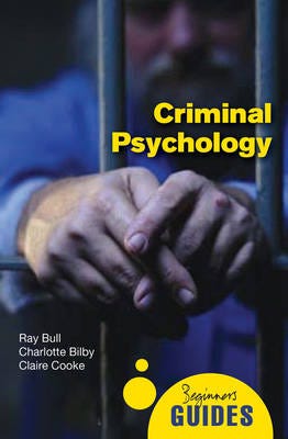 Criminal Psychology  A Beginner's Guide