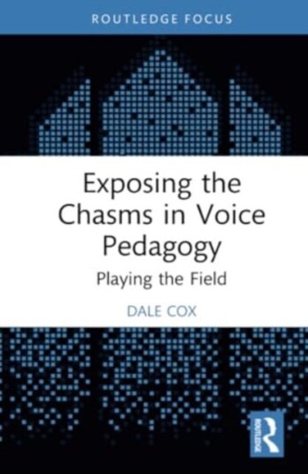 Exposing the Chasms in Voice Pedagogy Playing the Field