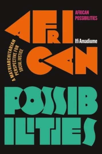 African Possibilities Av Ifi (Dartmouth College Usa) Amadiume