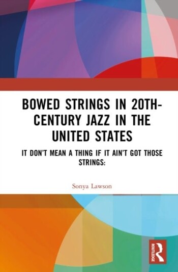 Bowed Strings in 20th Century Jazz in the United States