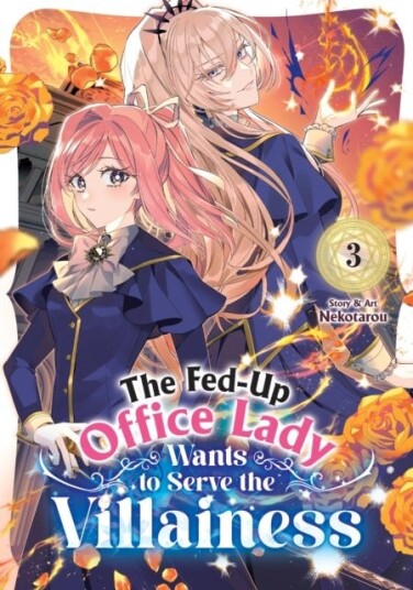 The Fed Up Office Lady Wants to Serve the Villainess Vol. 3 The Fed Up Office Lady Wants to Serve the Villainess Vol. 3