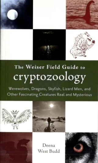 Weiser Field Guide To Cryptozoology Av Deena West (Deena West Budd) Budd