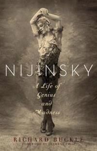Buckle Richard Nijinsky: A Life of Genius and Madness