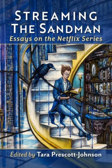 Streaming the Sandman Essays on the Netflix Series