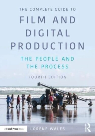 The Complete Guide To Film And Digital Production Av Lorene (Liberty Usa) Wales