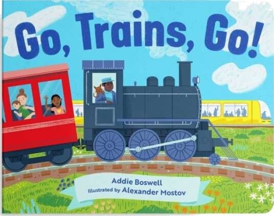 Go Trains Go! A Train Book for Toddlers 1 3 Go Trains Go! A Train Book for Toddlers 1 3