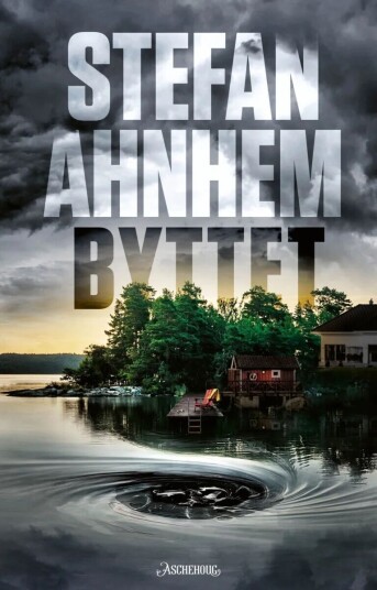 Byttet Av Stefan Ahnhem