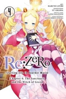 Re:Zero -Starting Life In Another World-, Chapter 4: The Sanctuary And The Witch Of Greed, Vol. 4 (M Av Tappei Nagatsuki