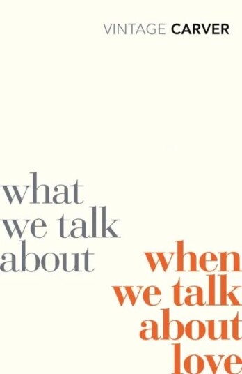 What We Talk About When We Talk About Love Av Raymond Carver