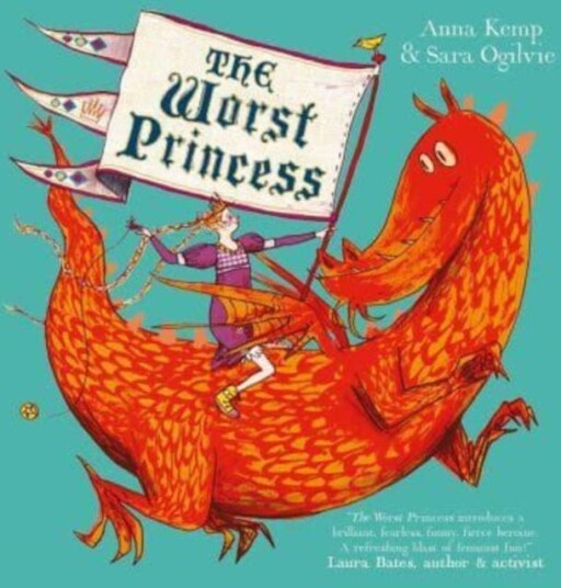 The Worst Princess Av Anna Kemp The Worst Princess Av Anna Kemp