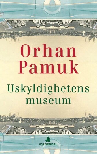 Uskyldighetens Museum Av Orhan Pamuk