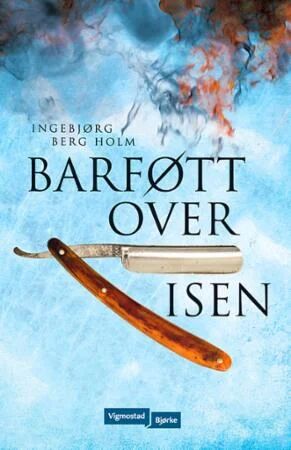Barføtt Over Isen Av Ingebjørg Berg Holm