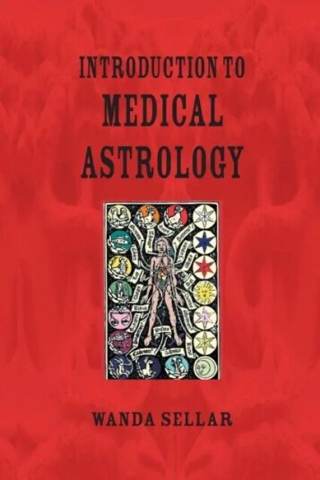 Introduction To Medical Astrology Av Wanda Sellar