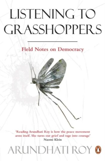 Listening To Grasshoppers Av Arundhati Roy Listening To Grasshoppers Av Arundhati Roy
