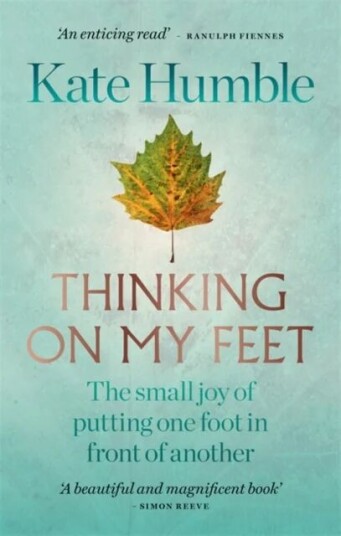 Thinking On My Feet Av Kate Humble