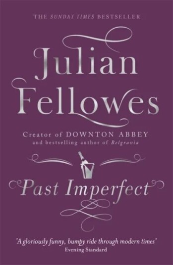 Past Imperfect Av Julian Fellowes