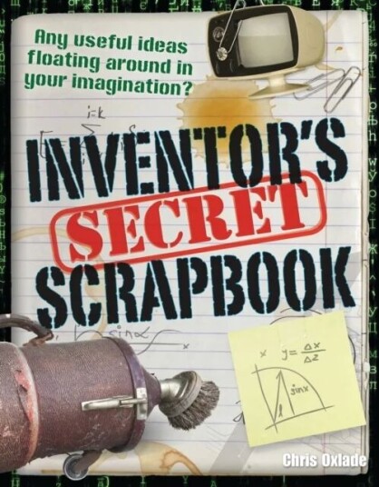 Inventors' Secret Scrapbook Av Chris Oxlade