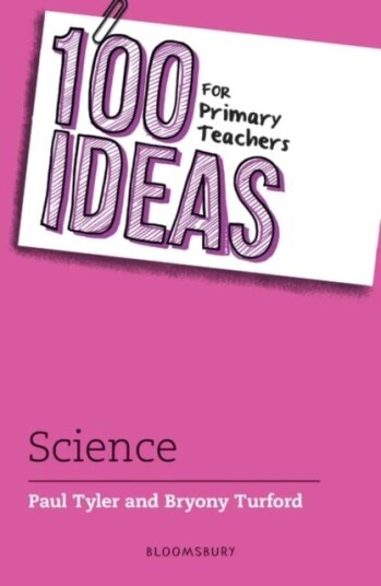 100 Ideas For Primary Teachers: Science Av Paul Tyler, Bryony Turford