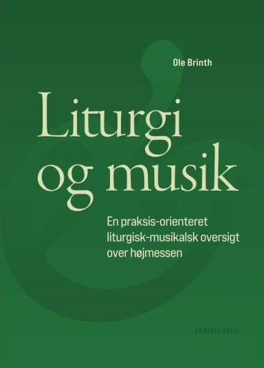 Liturgi Og Musikk | Ole Brinth | Språk: Dansk