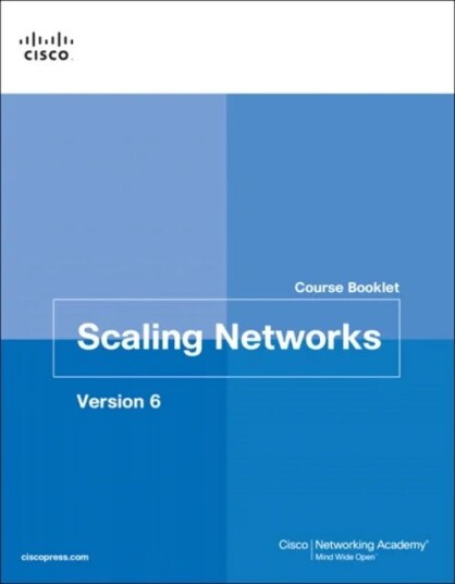 Scaling Networks V6 Course Booklet Av Cisco Networking Academy