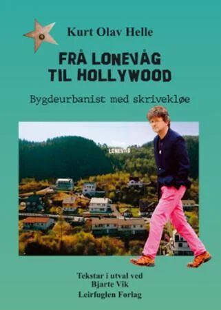 Frå Lonevåg Til Hollywood Av Kurt Olav Helle