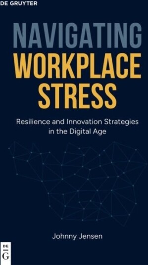 Navigating Workplace Stress Navigating Workplace Stress
