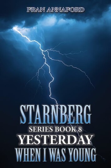 Starnberg Series Book 8: Yesterday When I Was Young Starnberg Series Book 8: Yesterday When I Was Young