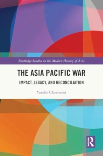The Asia Pacific War Impact, Legacy, and Reconciliation The Asia Pacific War Impact, Legacy, and Reconciliation