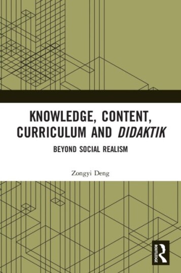 Knowledge, Content, Curriculum and Didaktik Beyond Social Realism