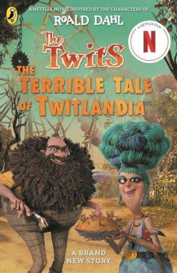 The Twits: The Terrible Tale of Twitlandia The Twits: The Terrible Tale of Twitlandia