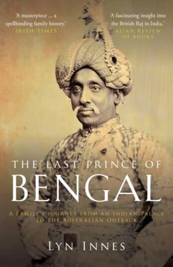 The Last Prince Of Bengal Av Lyn Innes The Last Prince Of Bengal Av Lyn Innes