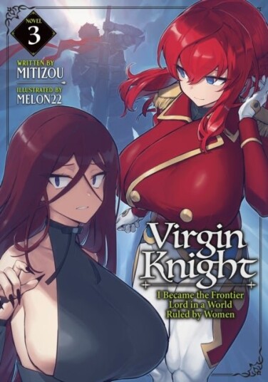 Virgin Knight: I Became the Frontier Lord in a World Ruled by Women Light Novel Vol. 3