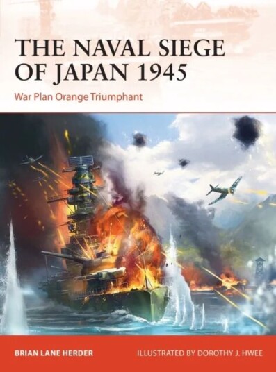 The Naval Siege Of Japan 1945 Av Brian Lane Herder