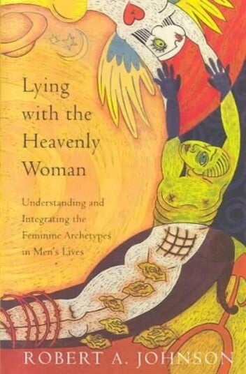 Lying With The Heavenly Woman Av Robert A. Johnson Lying With The Heavenly Woman Av Robert A. Johnson