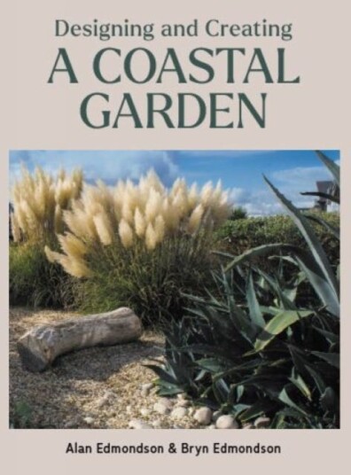 Designing And Creating A Coastal Garden Av Alan Edmondson, Bryn Edmondson