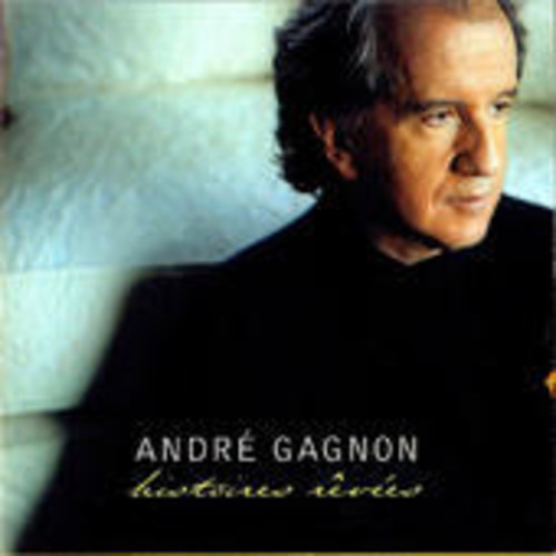 André Gagnon Histoires Revees CD